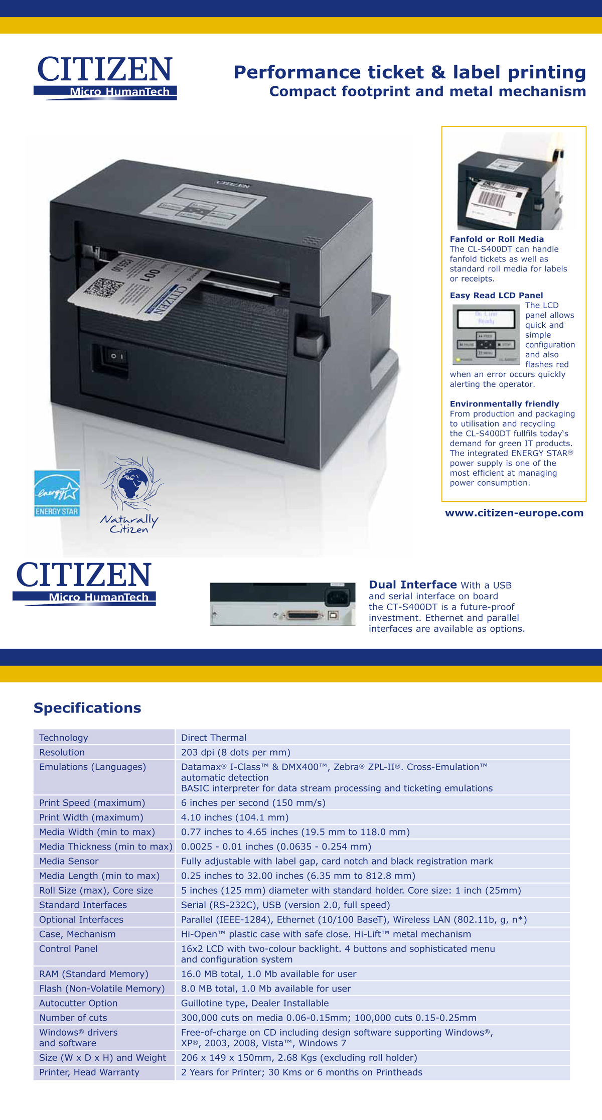 performance ticket&label printing compact footprint and metal mechanism ram 16.0 mb total 1.0mb available for user